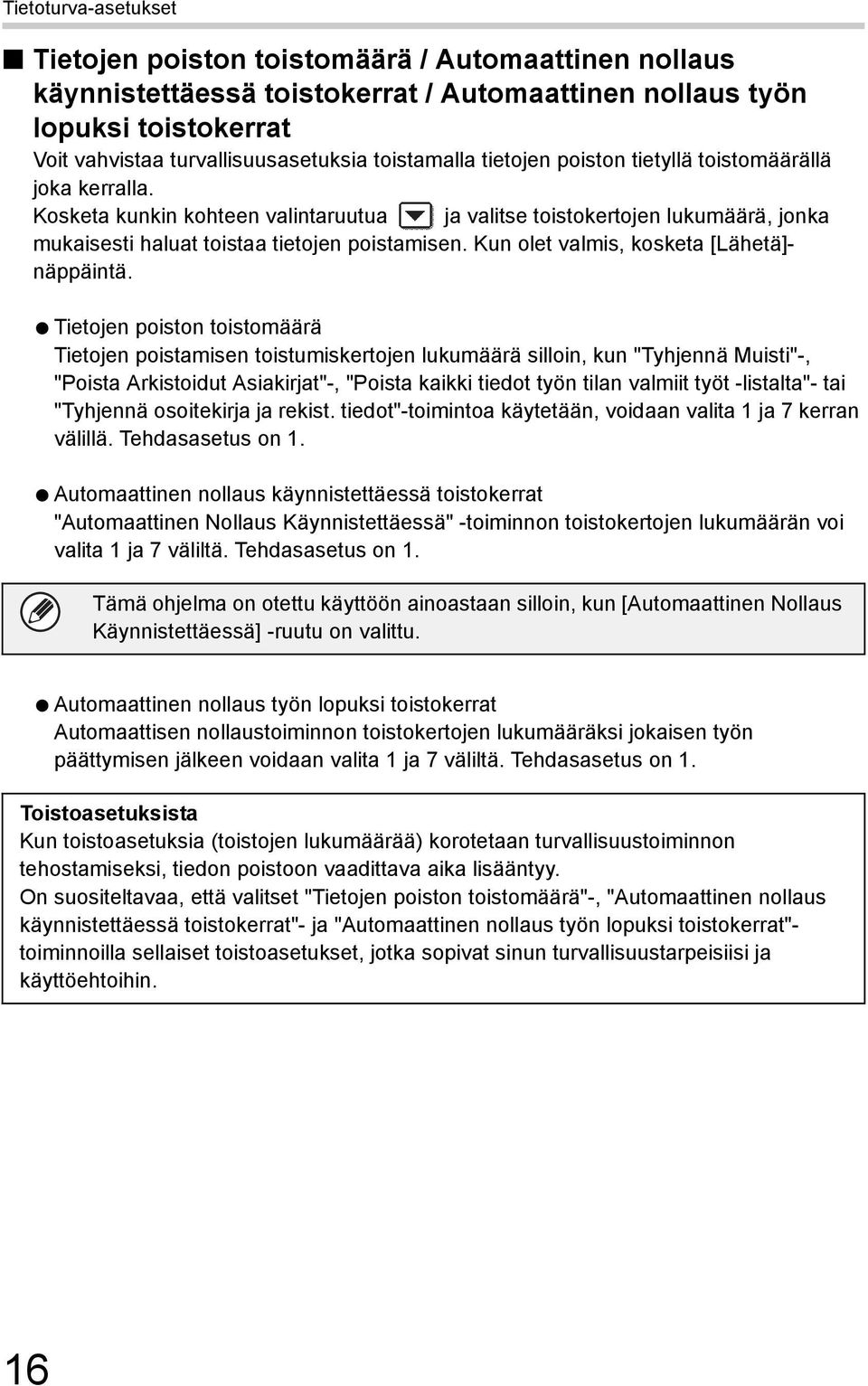 Kun olet valmis, kosketa [Lähetä]- näppäintä.