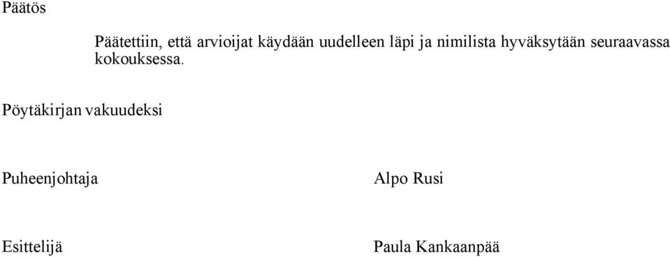 seuraavassa kokouksessa.