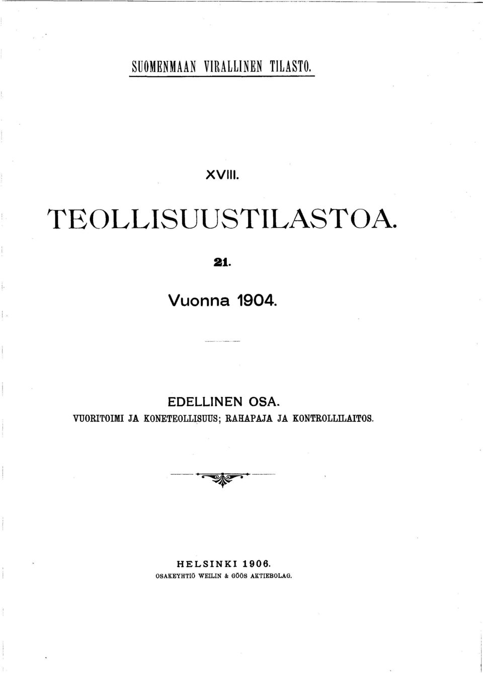 VUORITOIMI JA KONETEOLLISUUS; RAHAPAJA JA