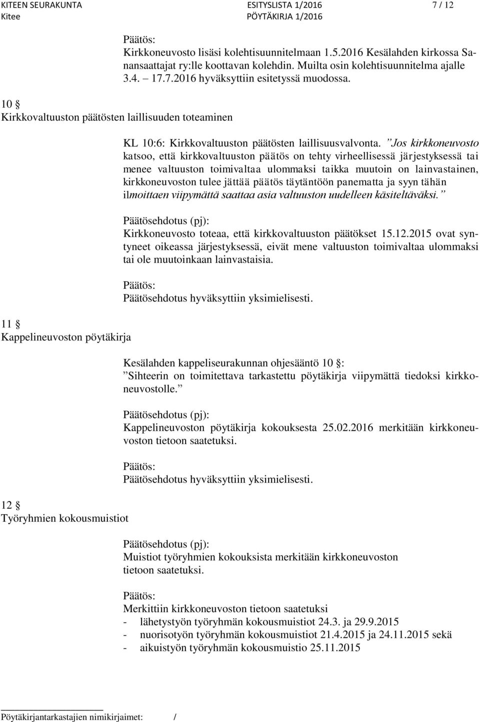 KL 10:6: Kirkkovaltuuston päätösten laillisuusvalvonta.