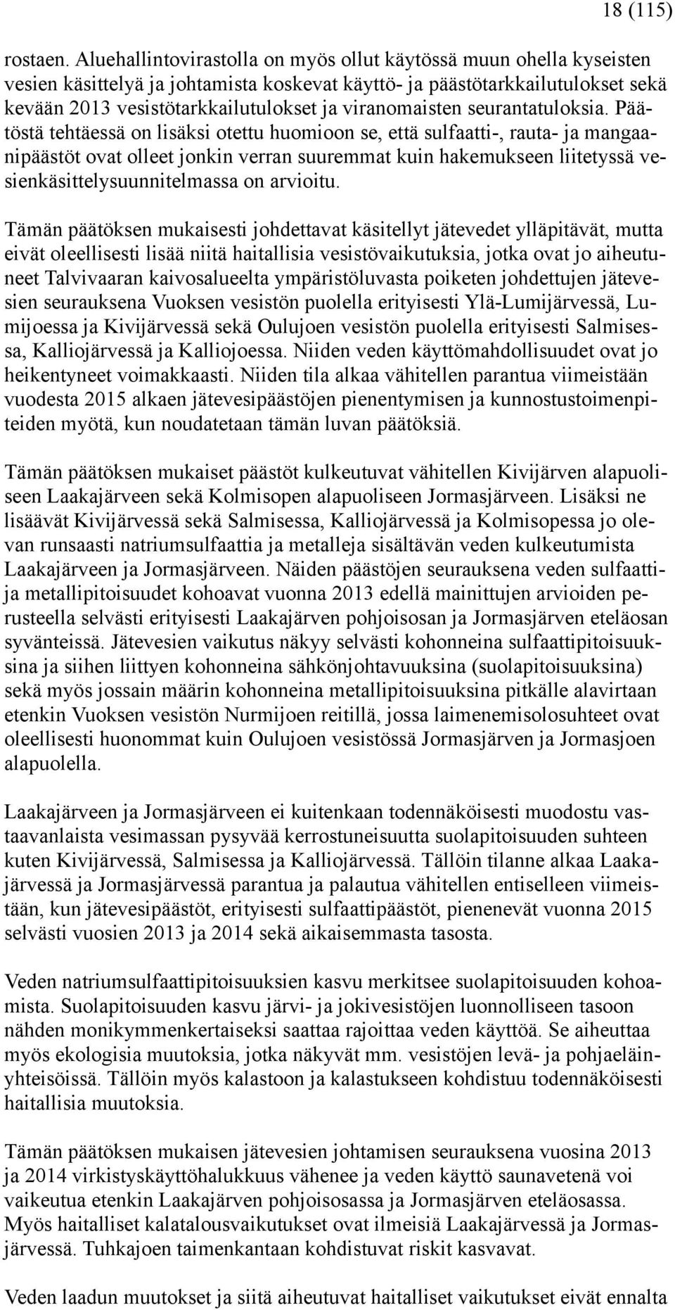 viranomaisten seurantatuloksia.