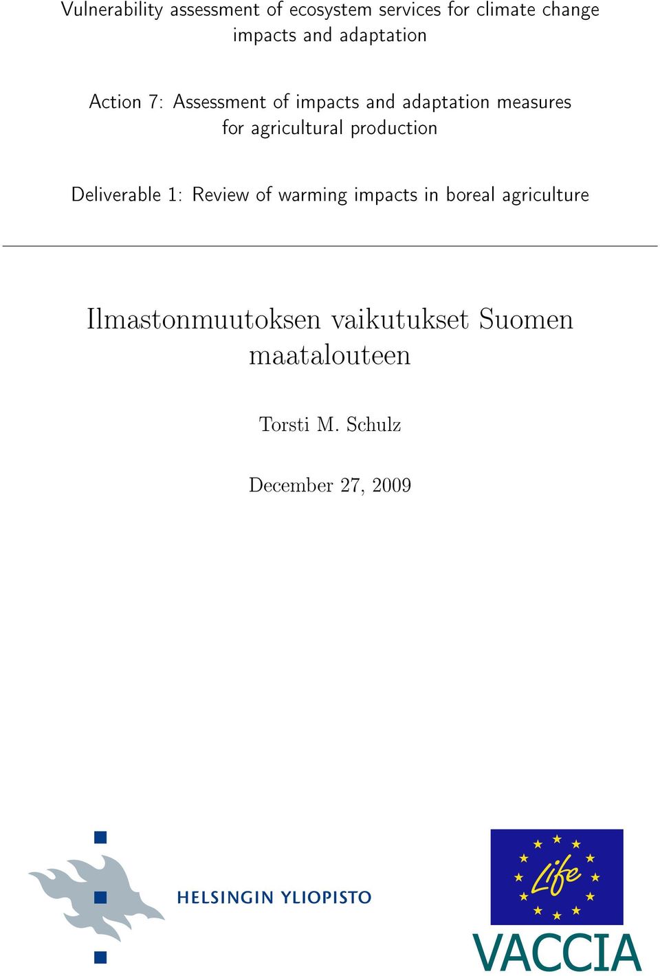 agricultural production Deliverable 1: Review of warming impacts in boreal