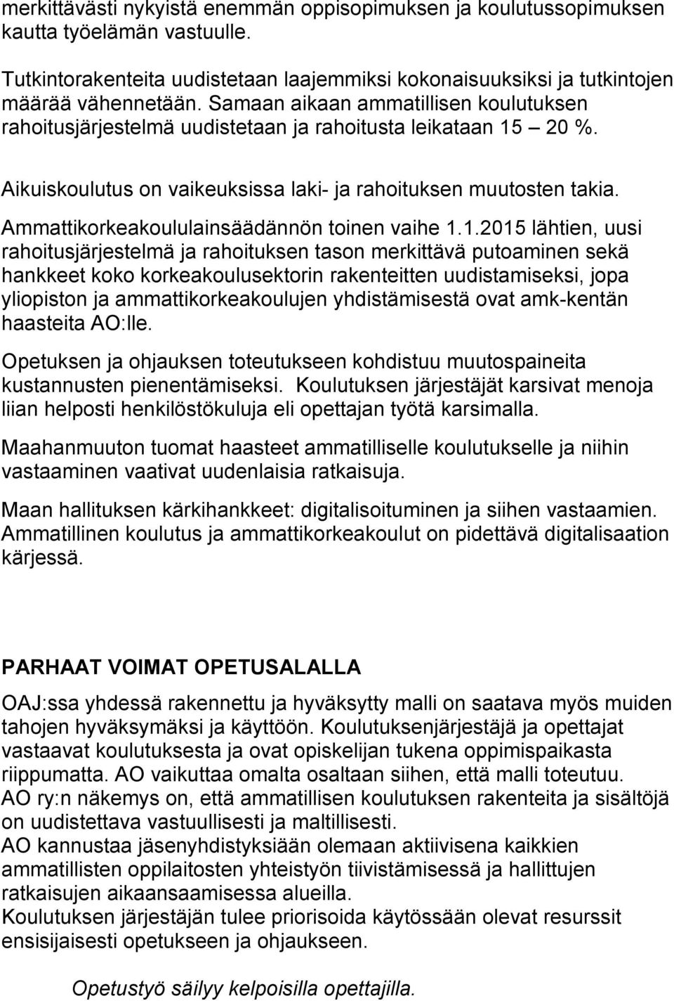 Ammattikorkeakoululainsäädännön toinen vaihe 1.