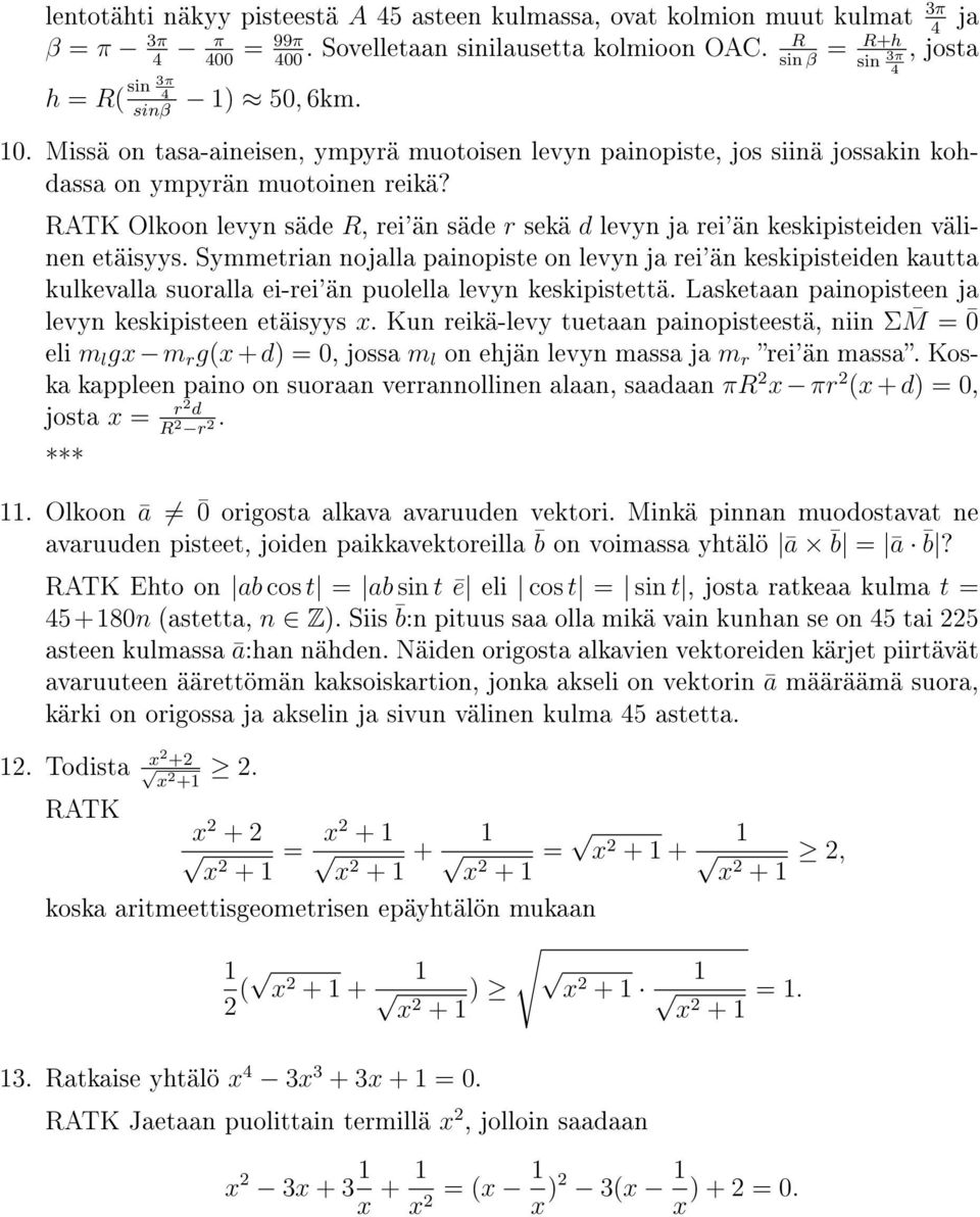 RATK Olkoon levyn säde R, rei'än säde r sekä d levyn ja rei'än keskipisteiden välinen etäisyys.