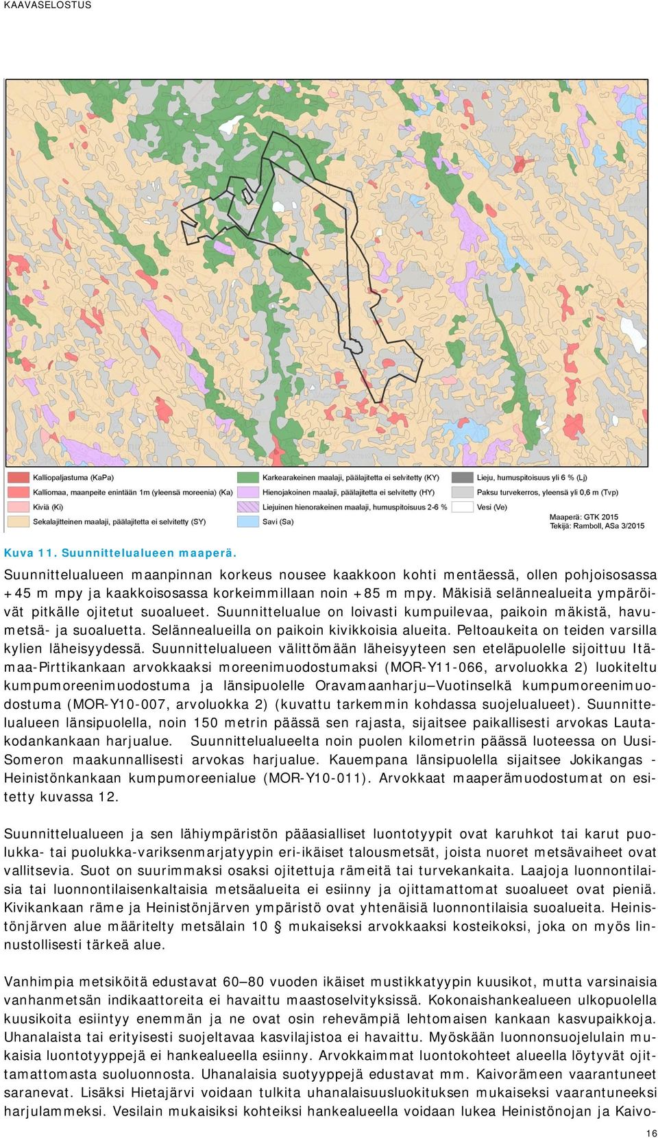 Peltoaukeita on teiden varsilla kylien läheisyydessä.