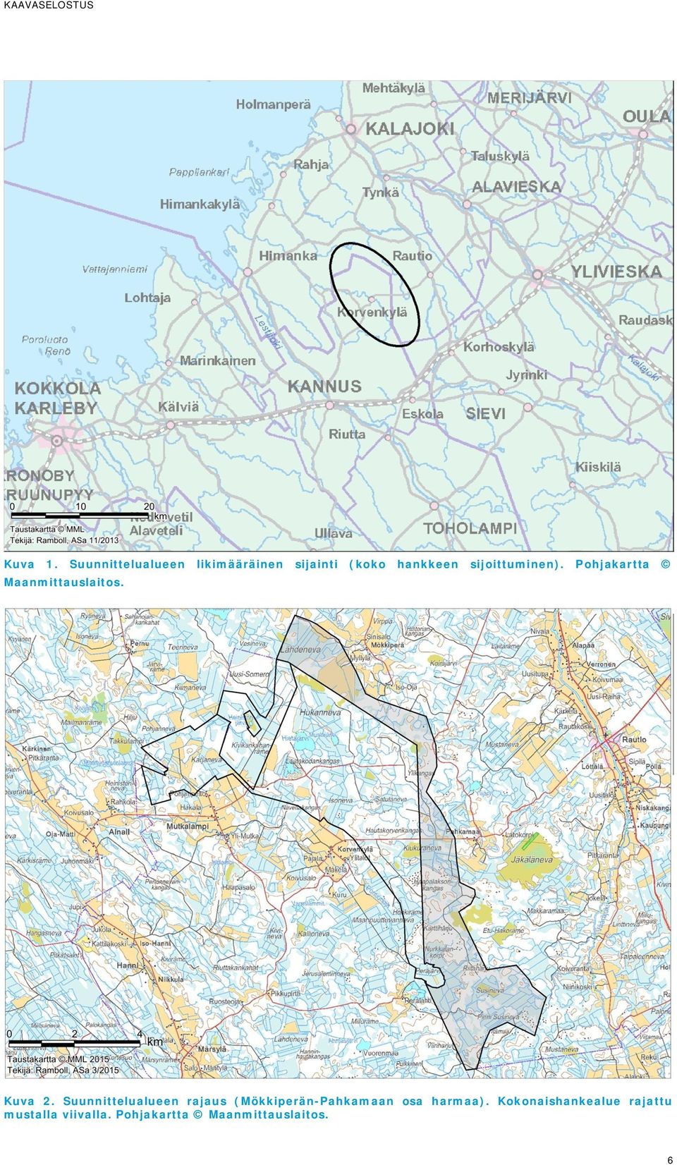 sijoittuminen). Pohjakartta Maanmittauslaitos. Kuva 2.