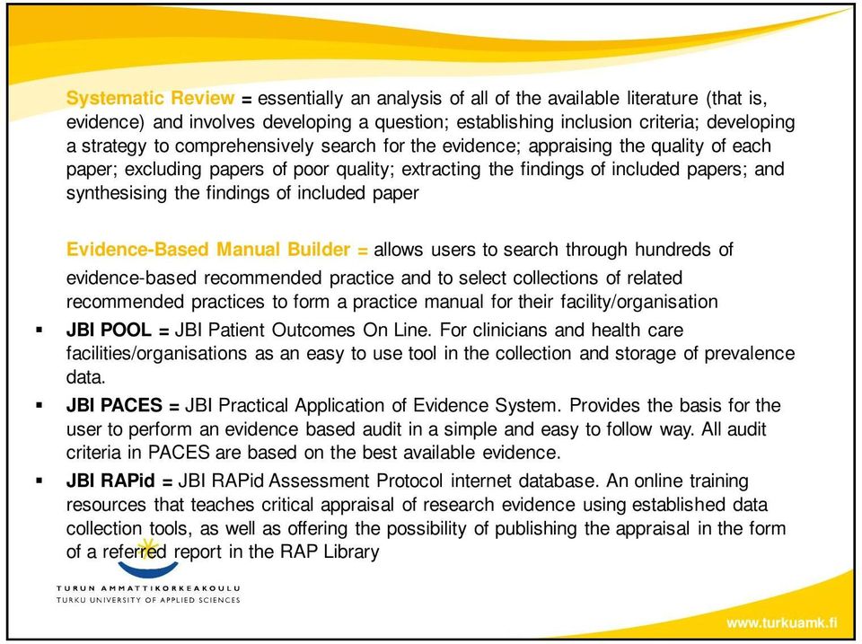paper Evidence-Based Manual Builder = allows users to search through hundreds of evidence-based recommended practice and to select collections of related recommended practices to form a practice