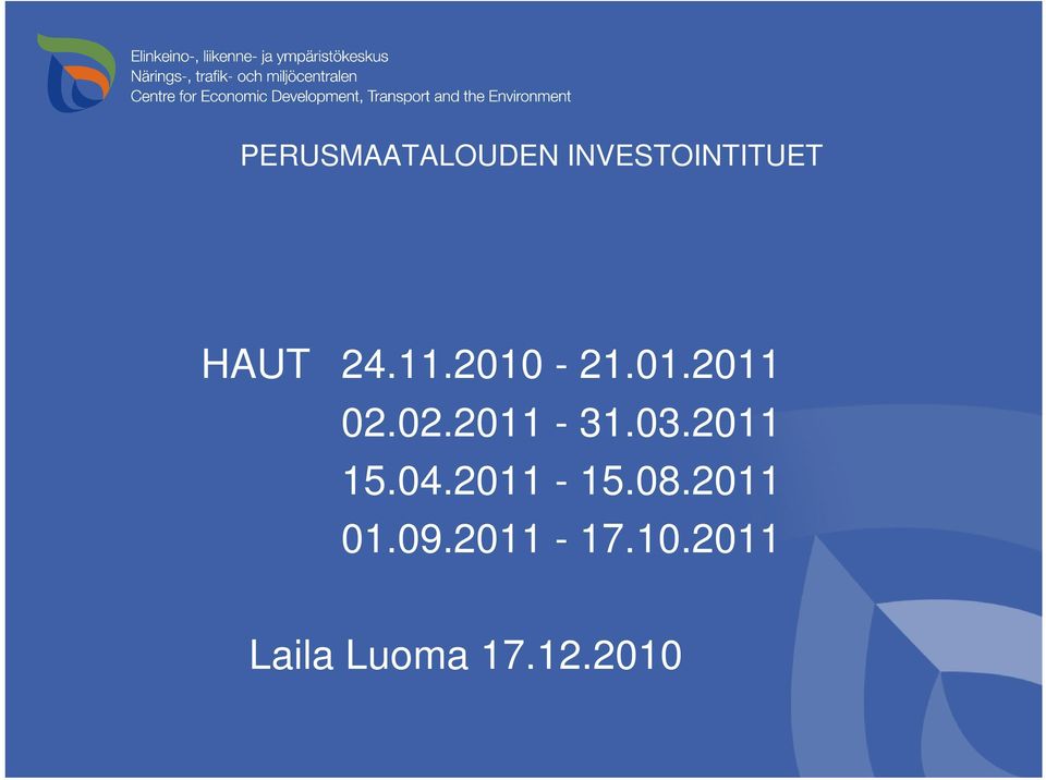 02.2011-31.03.2011 15.04.2011-15.08.