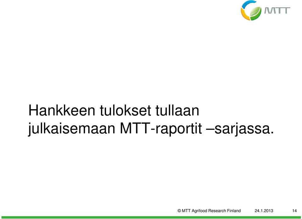 MTT-raportit sarjassa.