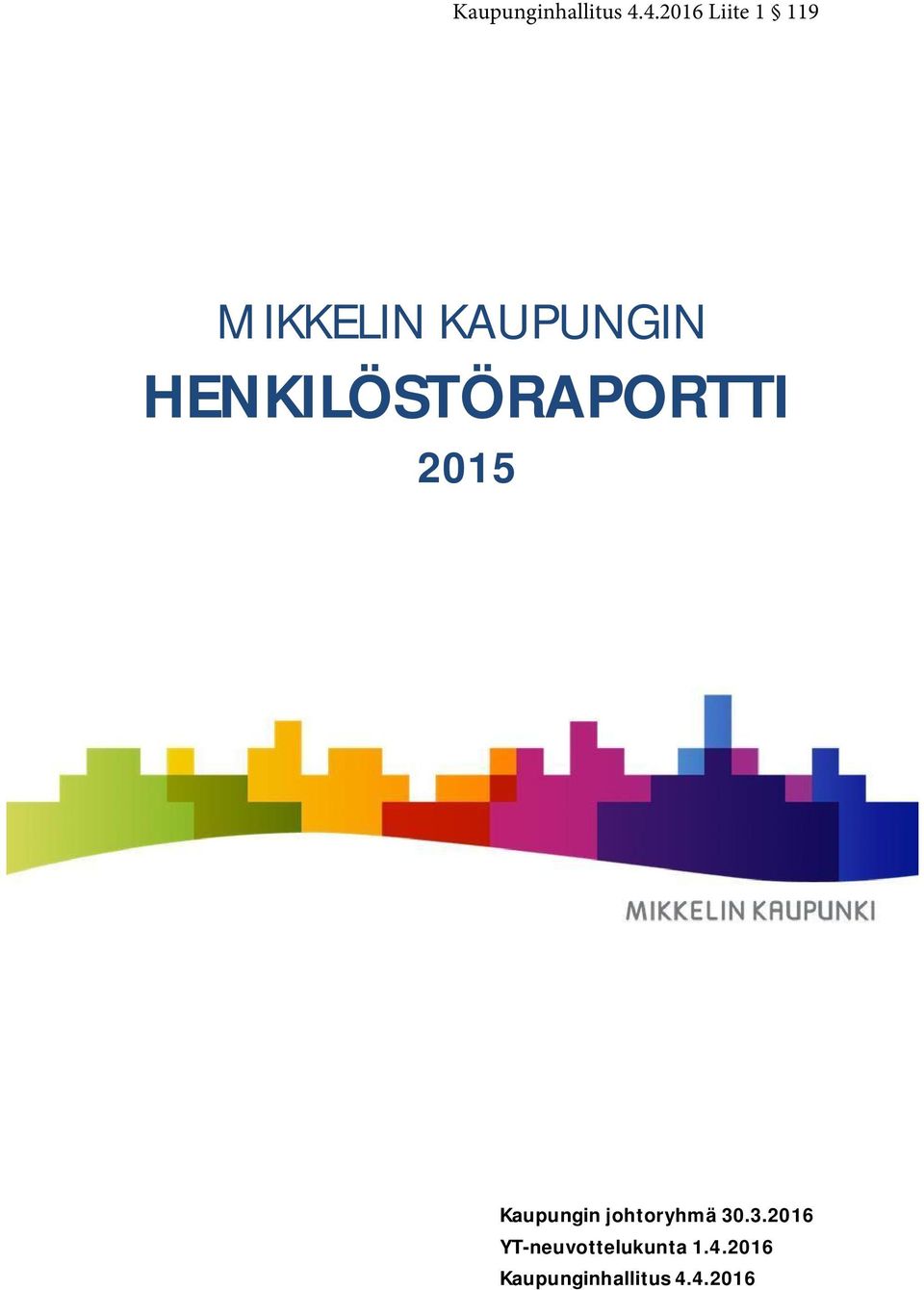 HENKILÖSTÖRAPORTTI 2015 Kaupungin