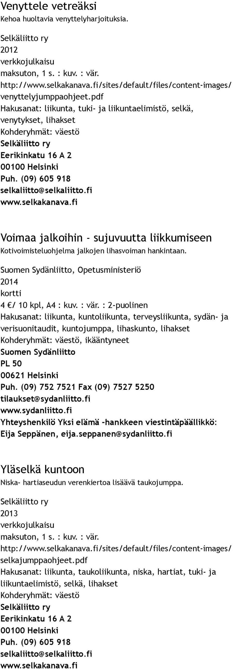 Suomen Sydänliitto, Opetusministeriö kortti 4 / 10 kpl, A4 : kuv. : vär.