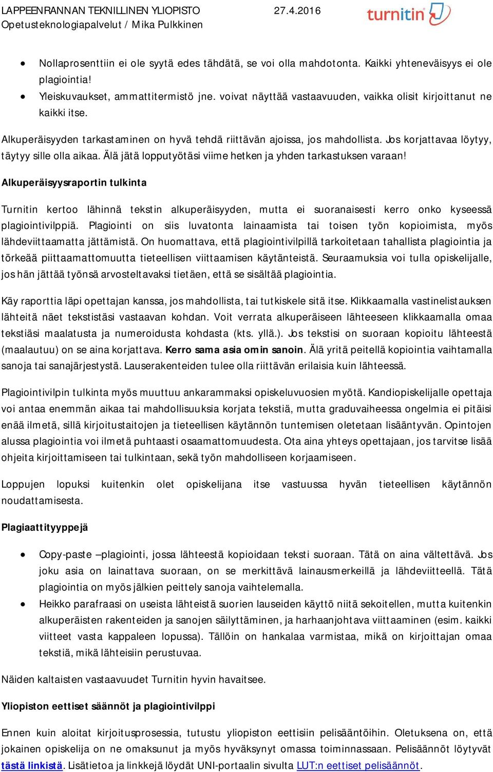 Älä jätä lopputyötäsi viime hetken ja yhden tarkastuksen varaan!