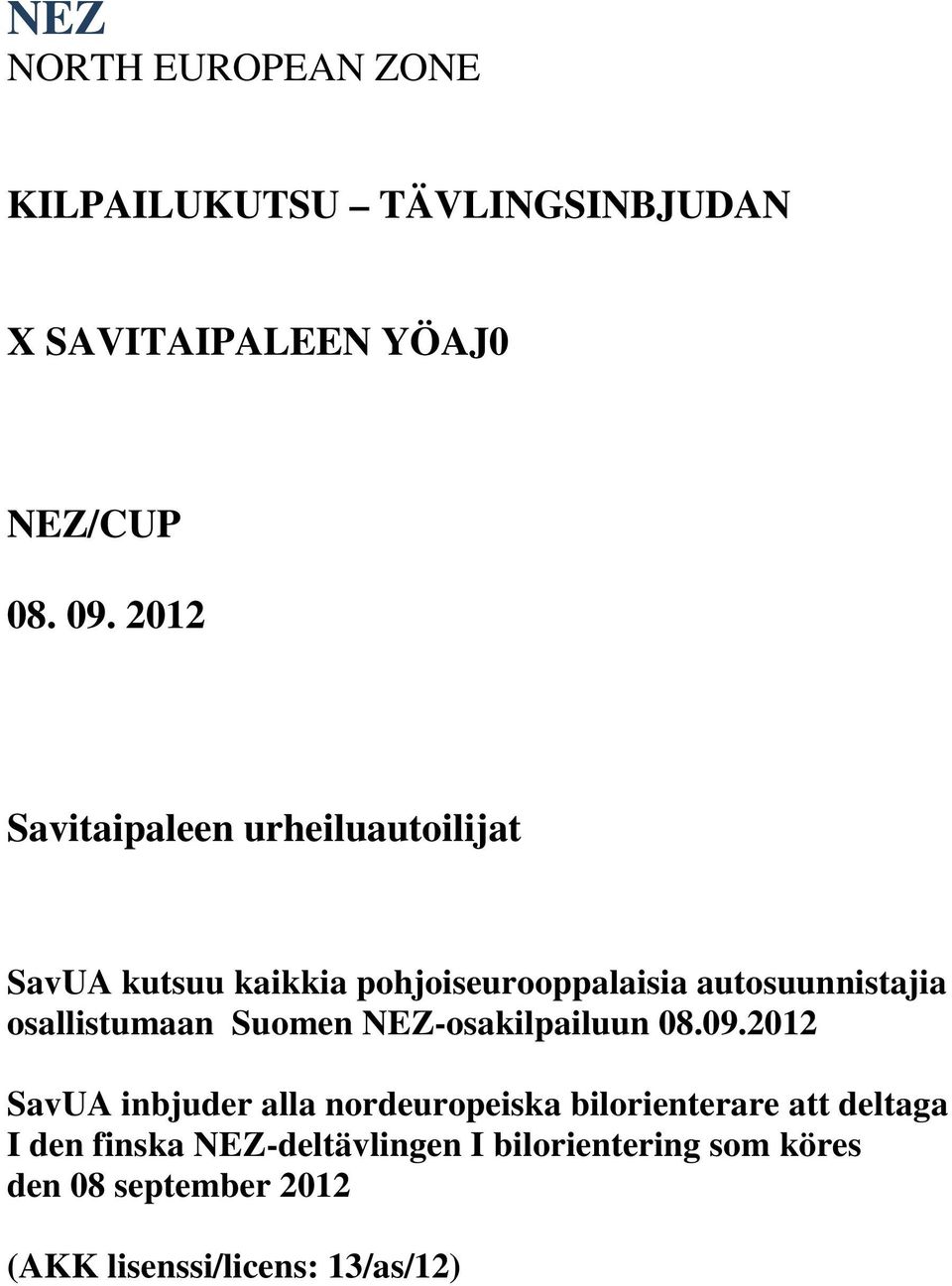 osallistumaan Suomen NEZ-osakilpailuun 08.09.