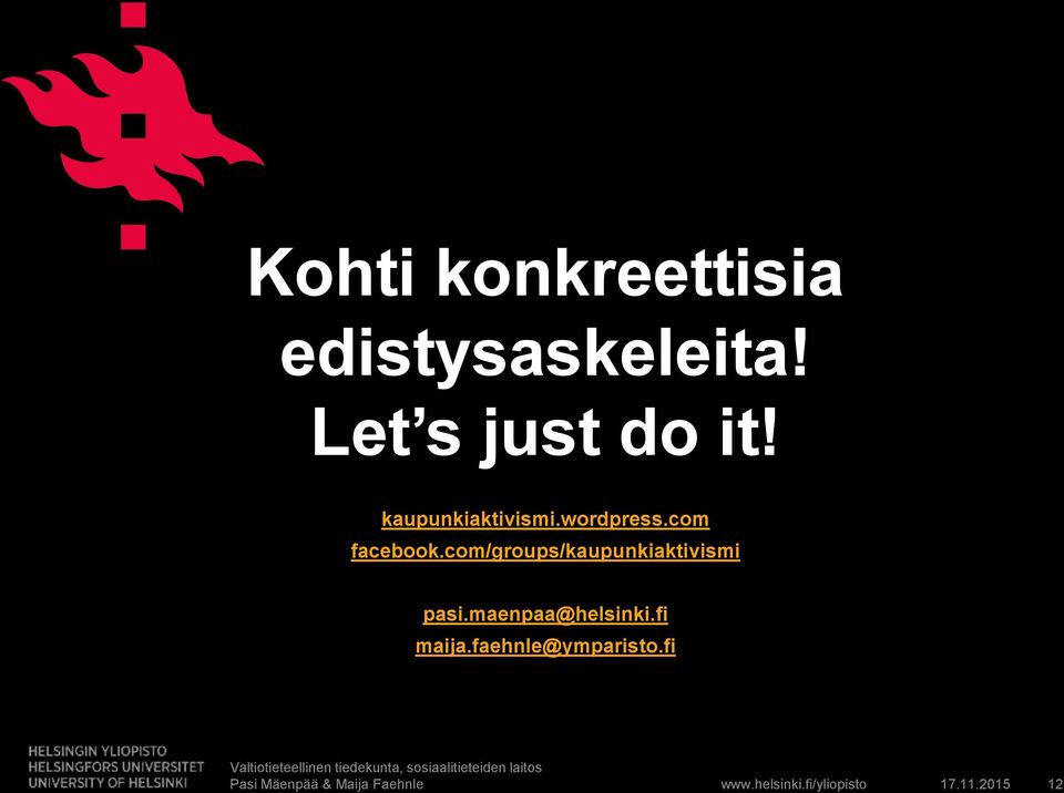 com/groups/kaupunkiaktivismi pasi.maenpaa@helsinki.fi maija.