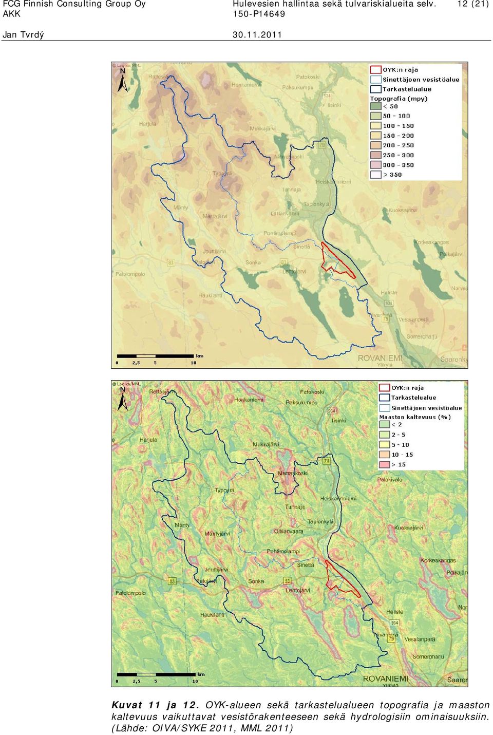 OYK-alueen sekä tarkastelualueen topografia ja maaston kaltevuus