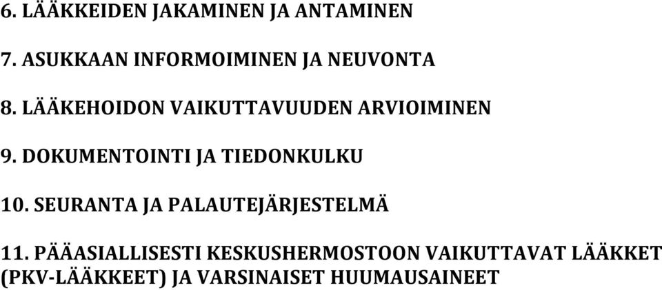 LÄÄKEHOIDON VAIKUTTAVUUDEN ARVIOIMINEN 9.