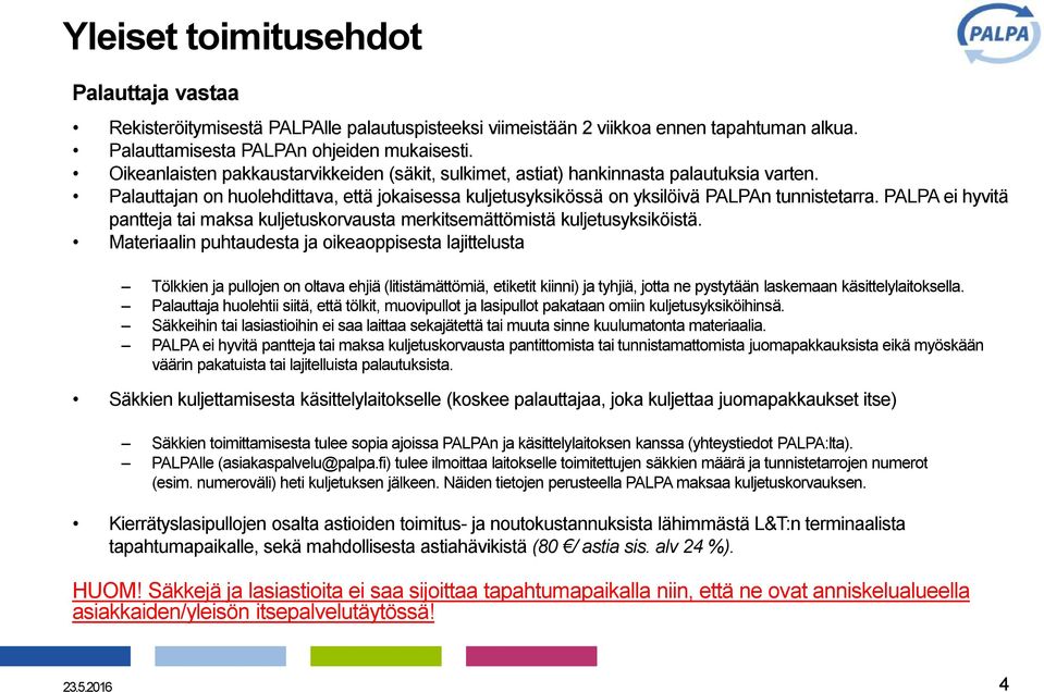 PALPA ei hyvitä pantteja tai maksa kuljetuskorvausta merkitsemättömistä kuljetusyksiköistä.