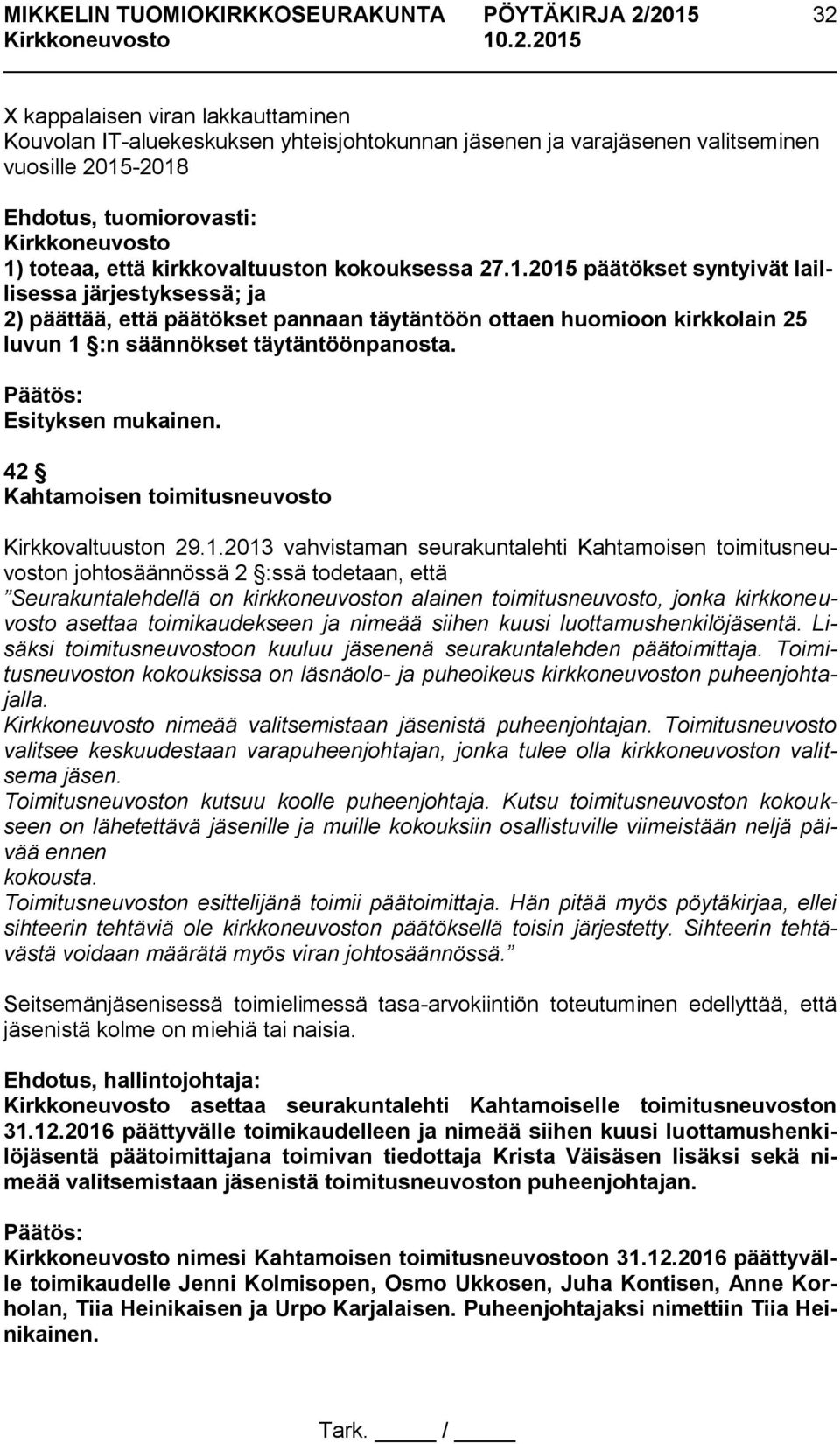 42 Kahtamoisen toimitusneuvosto Kirkkovaltuuston 29.1.