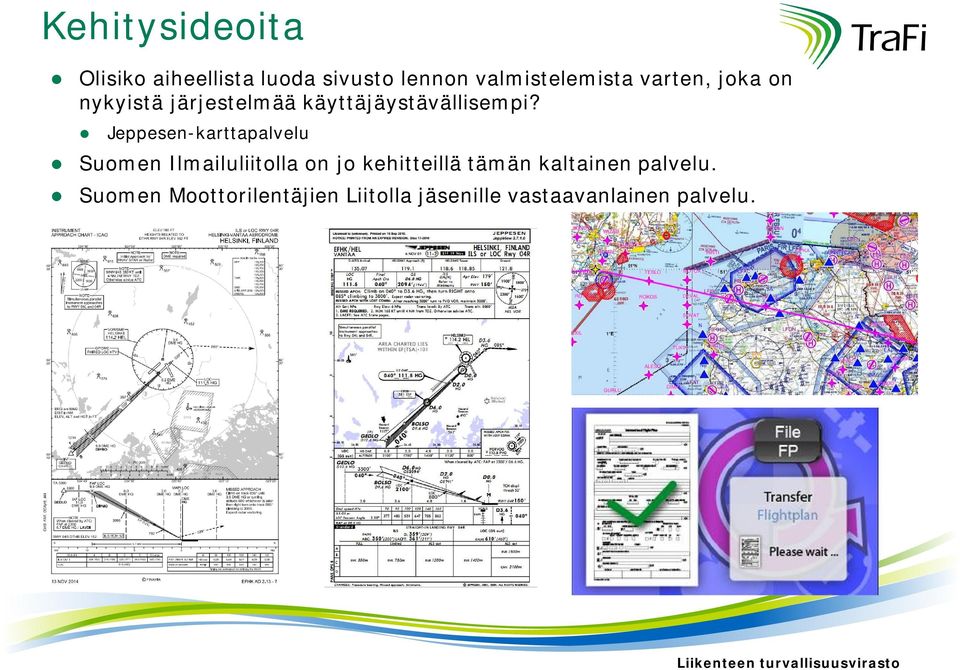 Jeppesen-karttapalvelu Suomen Ilmailuliitolla on jo kehitteillä tämän