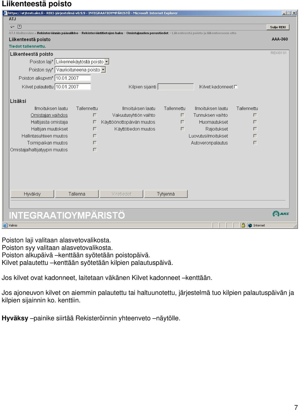 Jos kilvet ovat kadonneet, laitetaan väkänen Kilvet kadonneet kenttään.