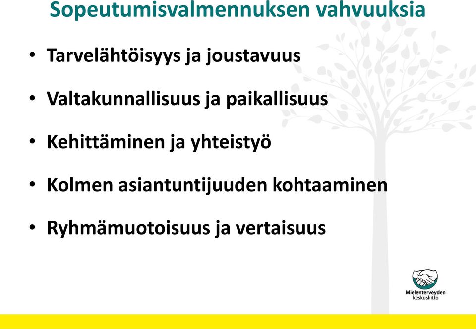 ja paikallisuus Kehittäminen ja yhteistyö