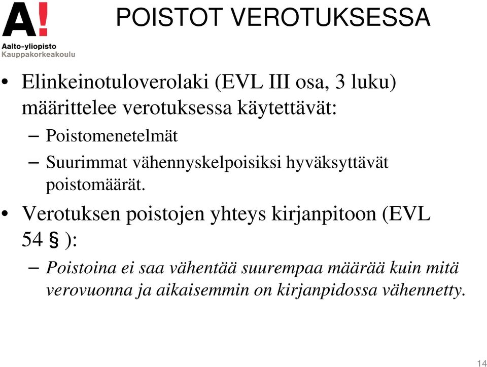 hyväksyttävät poistomäärät.