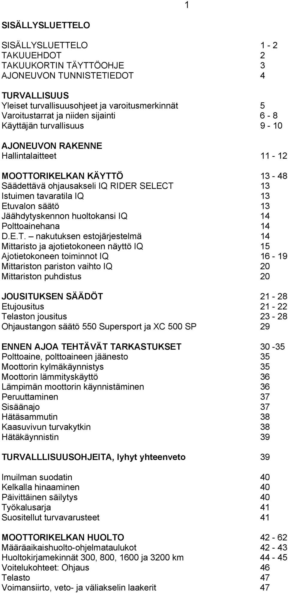 Jäähdytyskennon huoltokansi IQ 14 Polttoainehana 14 D.E.T.