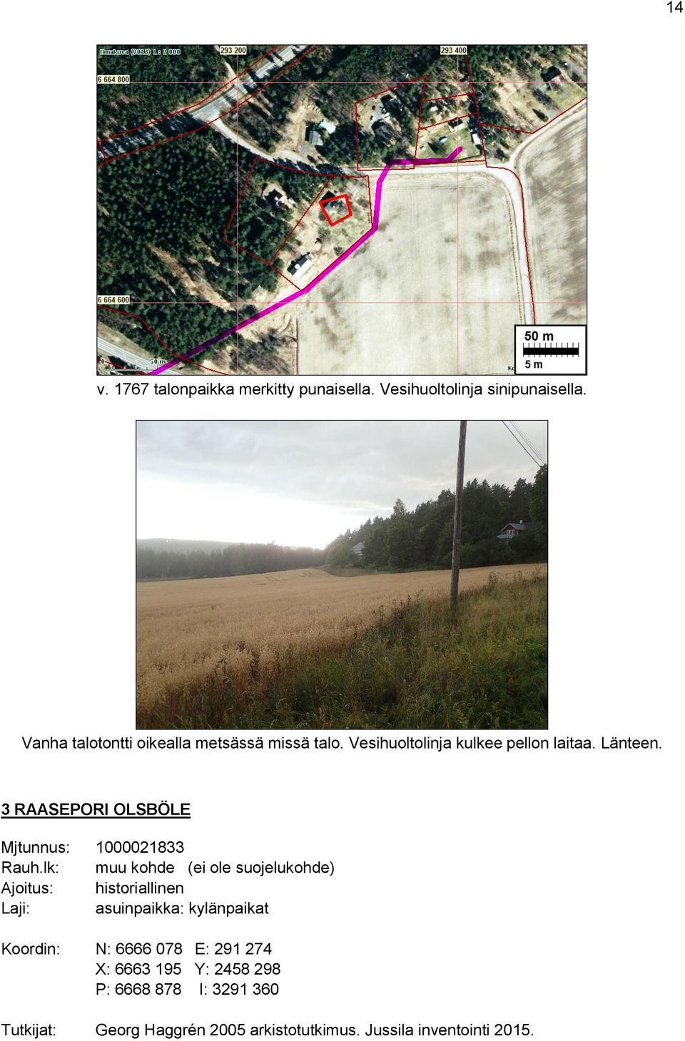 3 RAASEPORI OLSBÖLE Mjtunnus: 1000021833 Rauh.