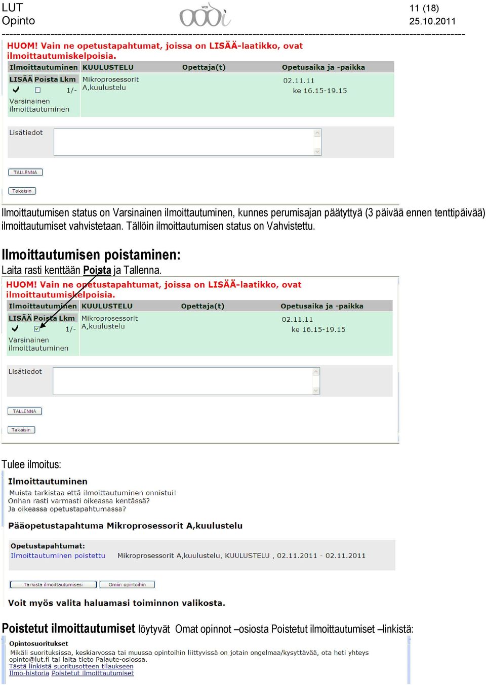 Tällöin ilmoittautumisen status on Vahvistettu.