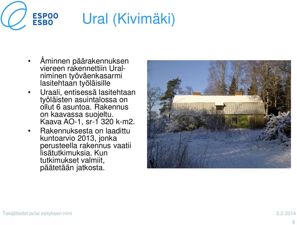 asuntoa. Rakennus on kaavassa suojeltu. Kaava AO-1, sr-1 320 k-m2.