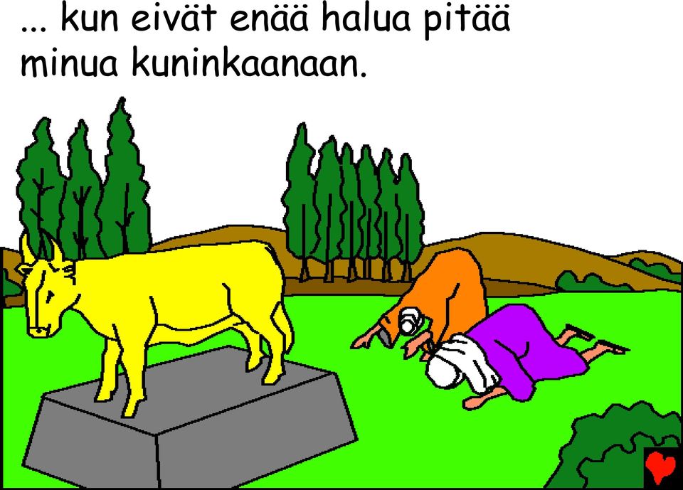 halua pitää