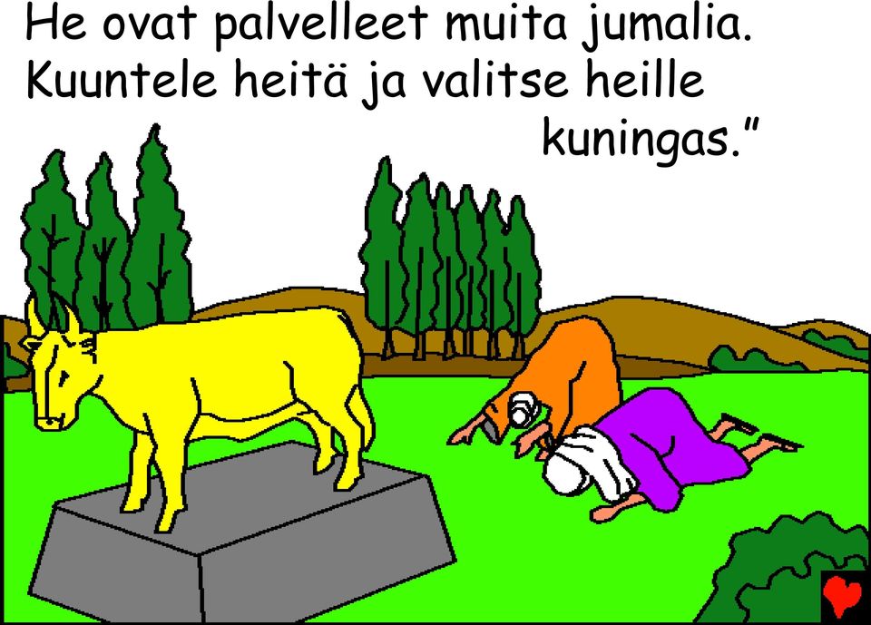 Kuuntele heitä ja