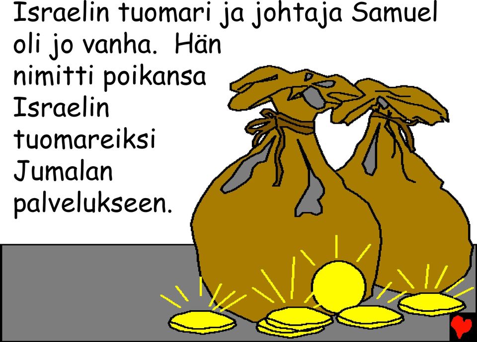 Hän nimitti poikansa