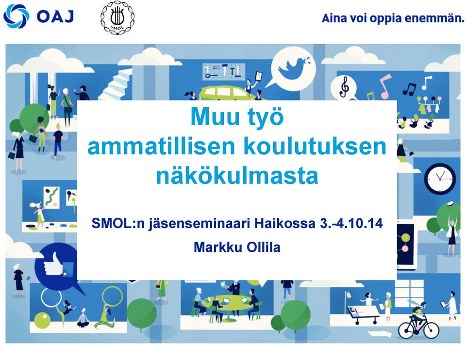 SMOL:n jäsenseminaari