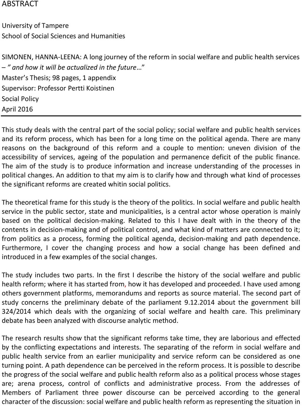 public health services and its reform process, which has been for a long time on the political agenda.