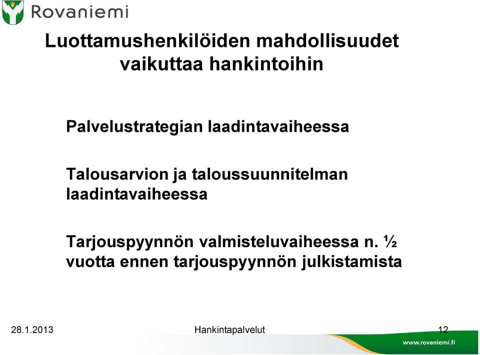 taloussuunnitelman laadintavaiheessa Tarjouspyynnön