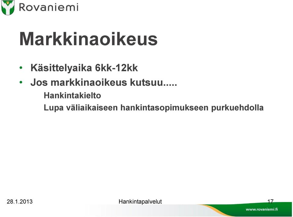 .. Hankintakielto Lupa väliaikaiseen