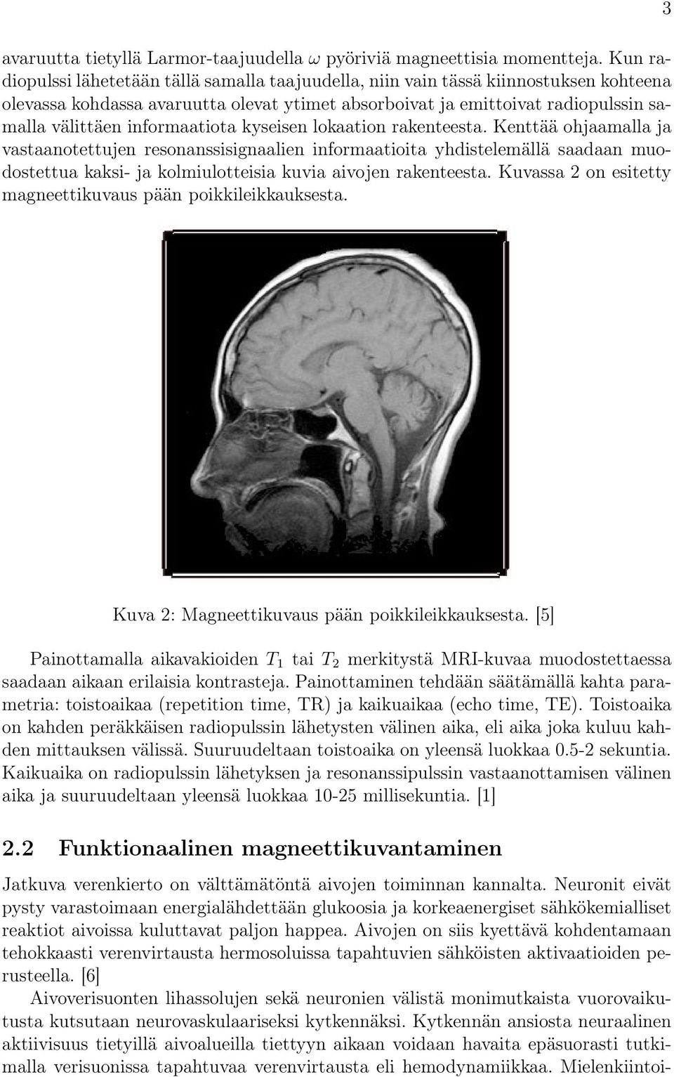 informaatiota kyseisen lokaation rakenteesta.