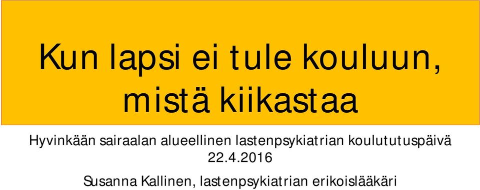 lastenpsykiatrian koulututuspäivä 22.4.