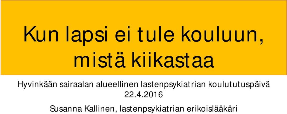 lastenpsykiatrian koulututuspäivä 22.4.