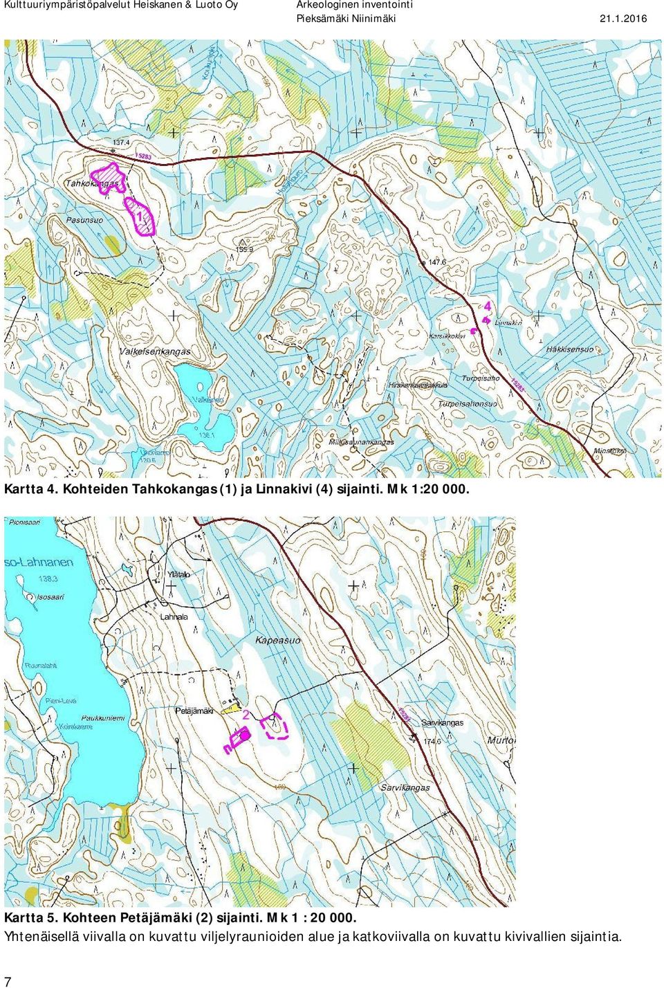 Mk 1:20 000. Kartta 5. Kohteen Petäjämäki (2) sijainti.