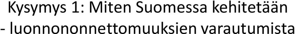 Linkitetään pelastuslaitoksen alueella olevat kuntien suunnitelmat yhteen.