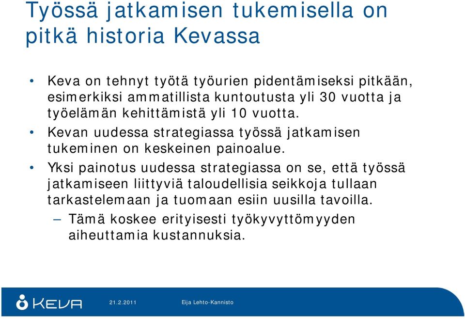 Kevan uudessa strategiassa työssä jatkamisen tukeminen on keskeinen painoalue.