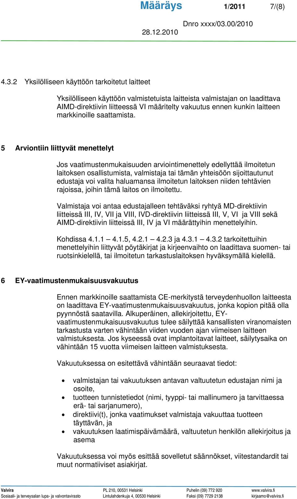 markkinoille saattamista.