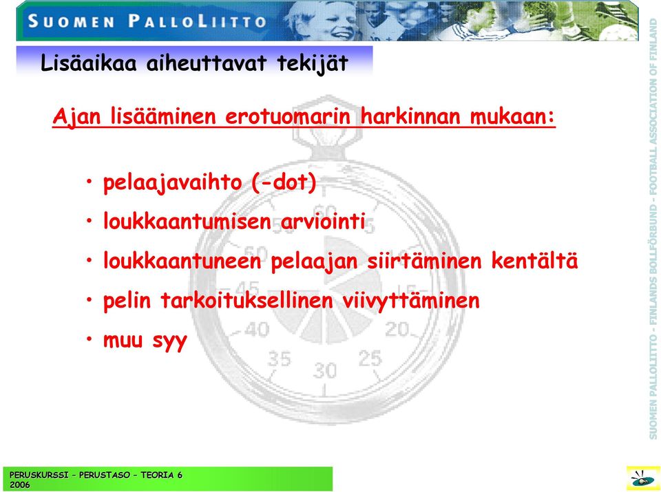 loukkaantumisen arviointi loukkaantuneen pelaajan