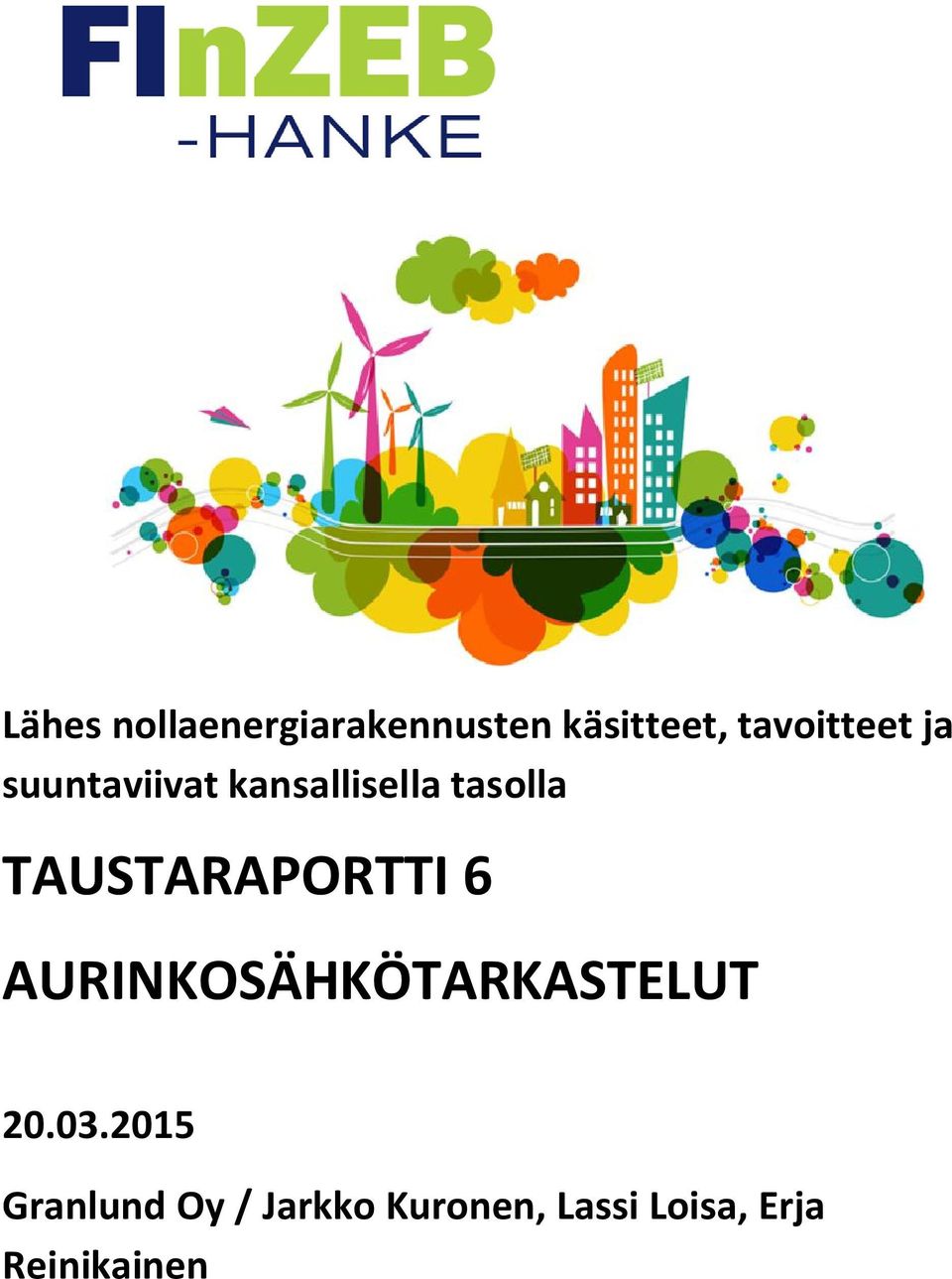 TAUSTARAPORTTI 6 AURINKOSÄHKÖTARKASTELUT 20.03.