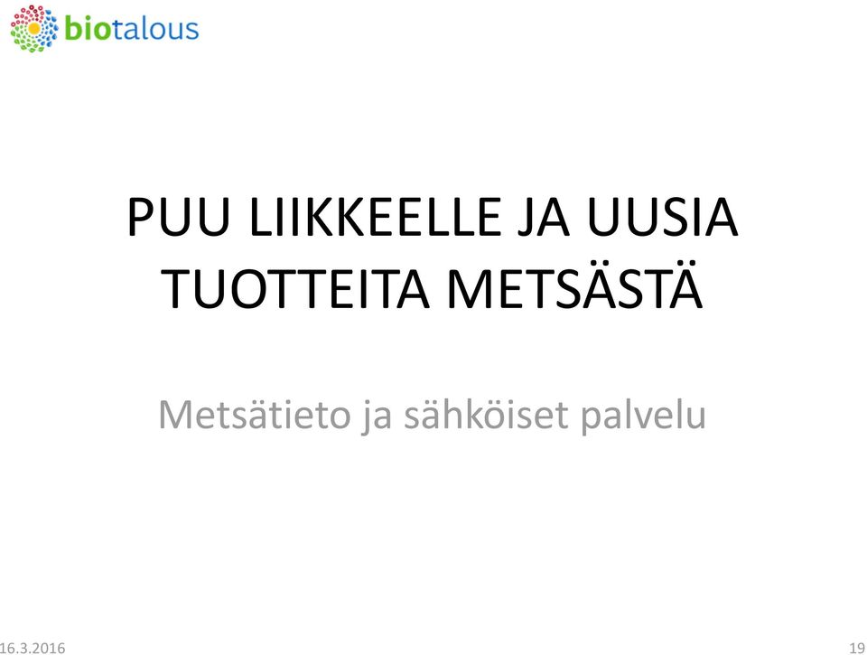 METSÄSTÄ Metsätieto