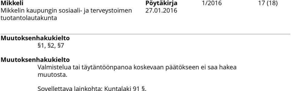 Valmistelua tai täytäntöönpanoa koskevaan