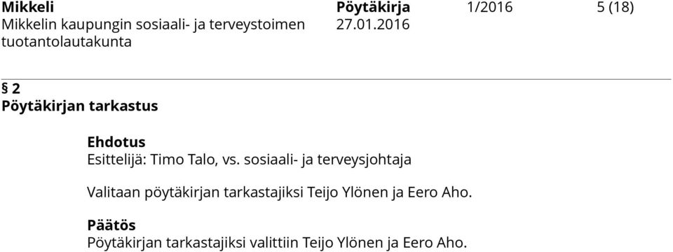 sosiaali- ja terveysjohtaja Valitaan pöytäkirjan tarkastajiksi