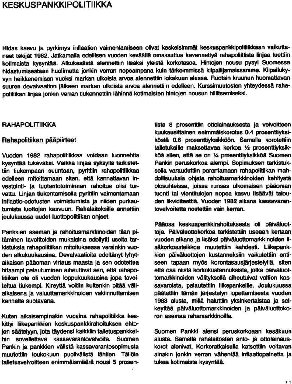 Hintojen nousu pysyi Suomessa hidastumisestaan huolimatta jonkin verran nopeampana kuin tärkeimmissä kilpailijamaissamme.